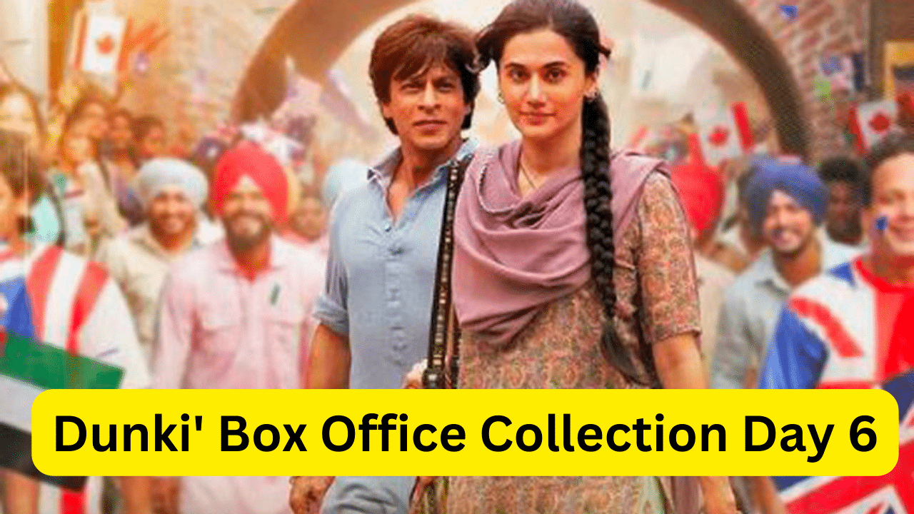 Dunki' Box Office Collection Day 6